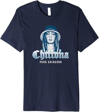 Chillona Pero Chingona Mexican Chicana Mujer Women Premium Men T-Shirt