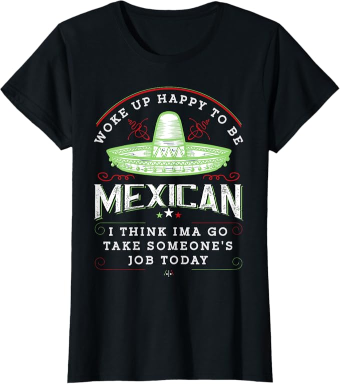 Woke Up Happy To Be Mexican - Funny Chicano Vintage Women T-Shirt