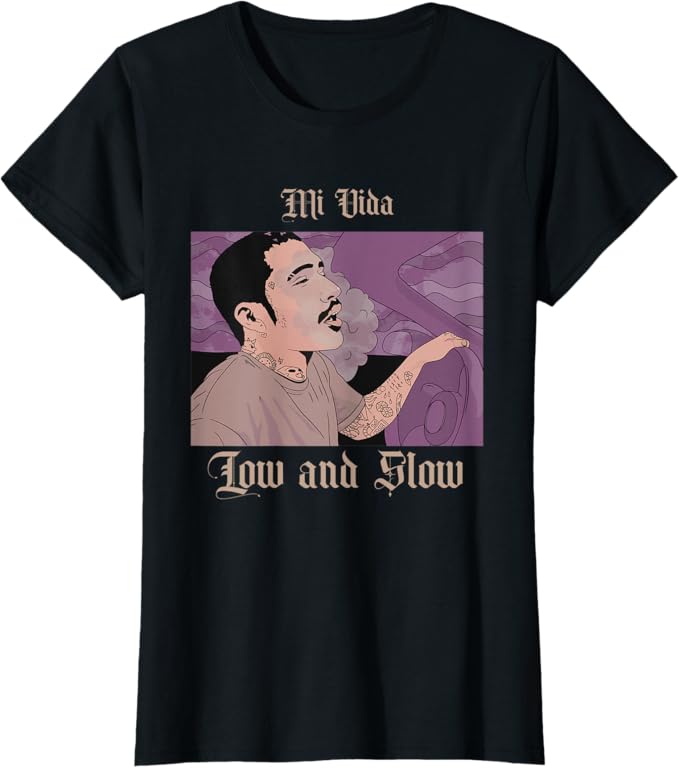 Mi Vida Low and Slow Women T-Shirt – Mexican Lowrider Chicano Hombre Design