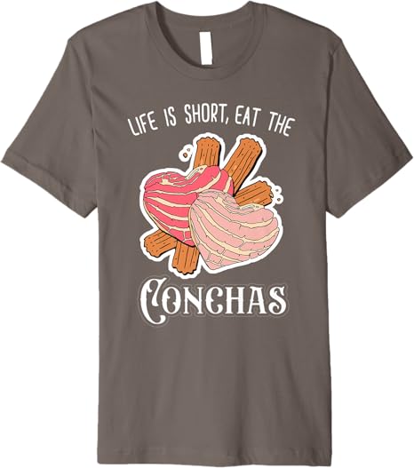 Life Is Short Eat The Conchas Funny Mexican Chicana Premium Men T-Shirt