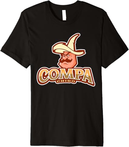 Compa Chido Funny Mexican Chicano Sombrero Men’s Premium T-Shirt