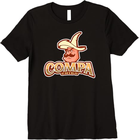 Compa Chido Funny Mexican Chicano Sombrero Women’s Premium T-Shirt