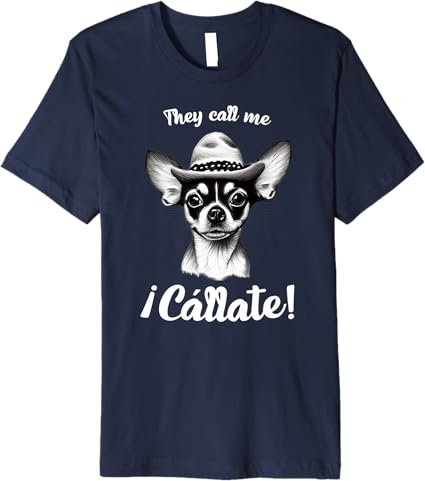 Funny Mexican Latina 'Call Me Callate' Chihuahua Men’s Premium T-Shirt