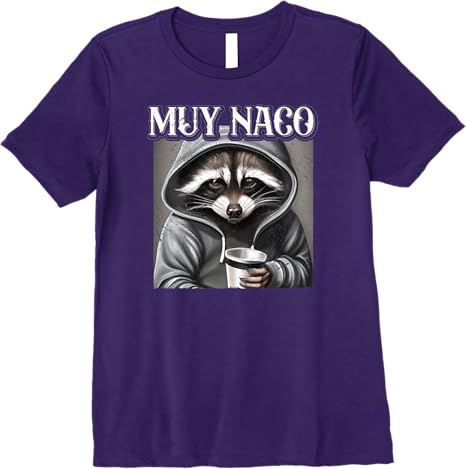 Muy Naco Vintage Mexican Slang Chicano Latino Quote Premium Women T-Shirt