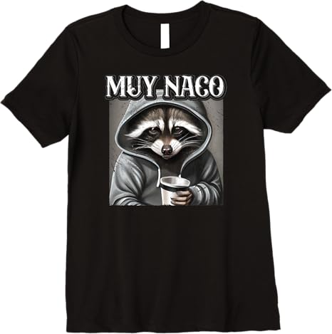 Muy Naco Vintage Mexican Slang Chicano Latino Quote Premium Women T-Shirt