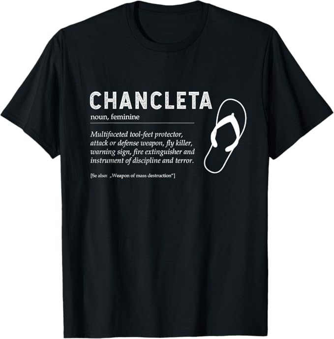 Chancleta Funny Mexican Chicano Chancla Quote Men T-Shirt