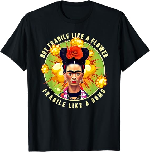 Not Fragile Like A Flower, Fragile Like A Bomb Men T-Shirt – Mexican Quote Design