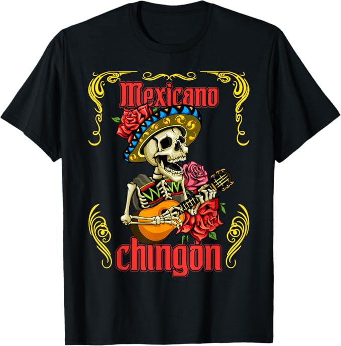 Mexicano Chingón Women T-Shirt - Mariachi Skull Día de los Muertos Design