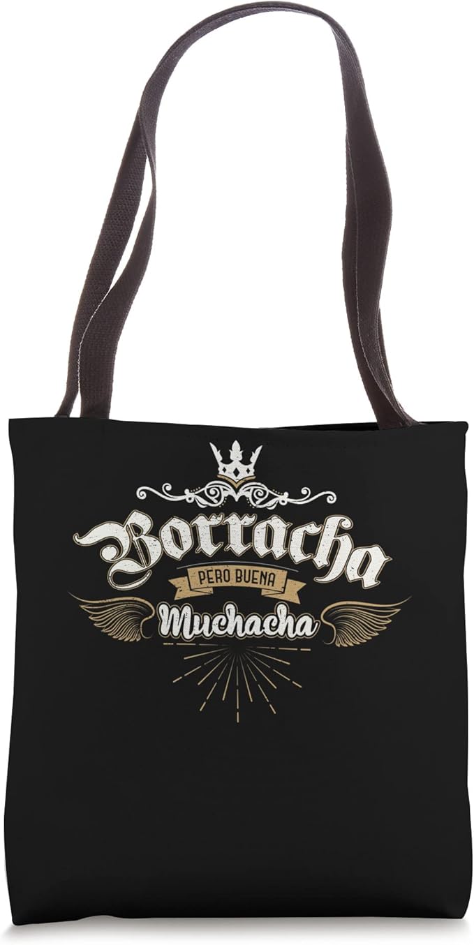 Para Las Mexicanas Borracha Pero Buena Muchacha Mexican Tote Bag - Stylish and Unique Design