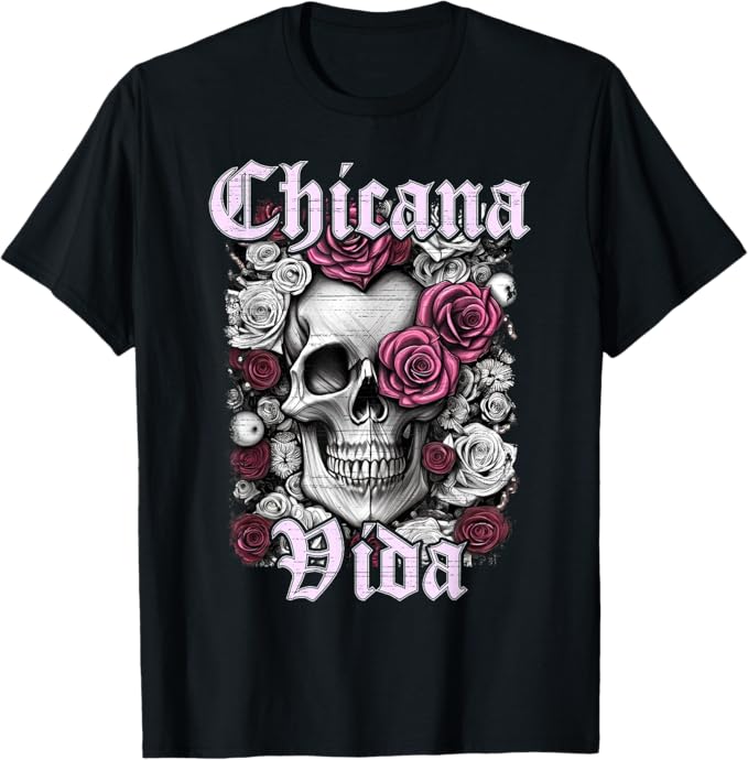 Chicana Vida Latina Men T-Shirt – Mexicana Calaveras Skull Design