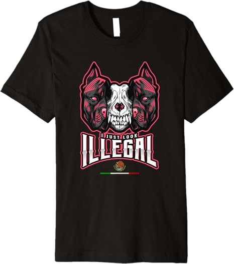 I Just Look Illegal Creepy Mexican Dog Skull Chicano Premium Men T-Shirt