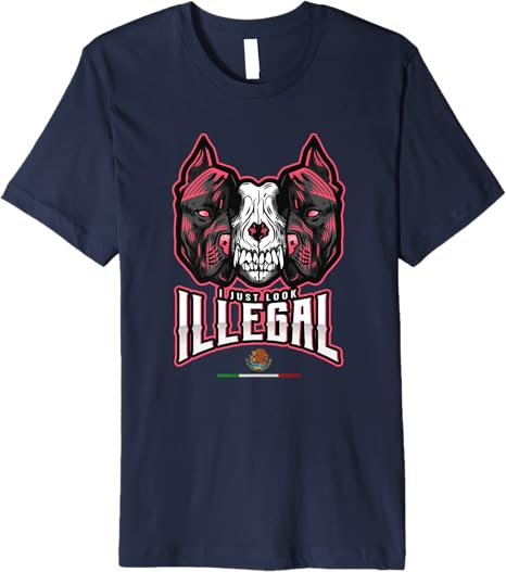 I Just Look Illegal Creepy Mexican Dog Skull Chicano Premium Men T-Shirt