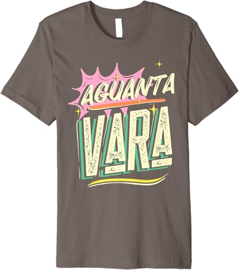 Aguanta Vara Frase Men T-Shirt for Mexican Latino Chicano Men & Women - Premium Quality