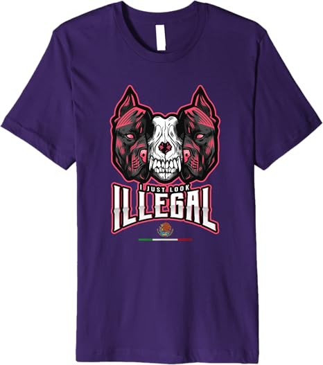I Just Look Illegal Creepy Mexican Dog Skull Chicano Premium Men T-Shirt