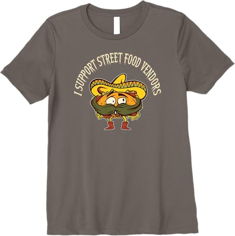 I Support Street Food Vendors Mexican Taco Chicano Premium Women T-Shirt for Food Lovers