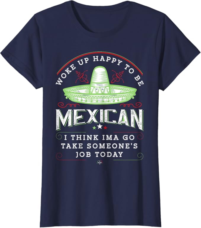Woke Up Happy To Be Mexican - Funny Chicano Vintage Women T-Shirt