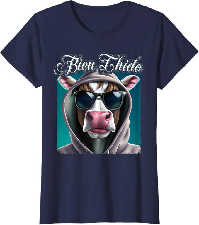 Bien Chido Women T-Shirt – Funny Latino Mexican Slang Chicano Quote Apparel