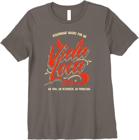 Perdoname Madre Por Mi Vida Loca Mexican Mujer Women’s Premium Women T-Shirt
