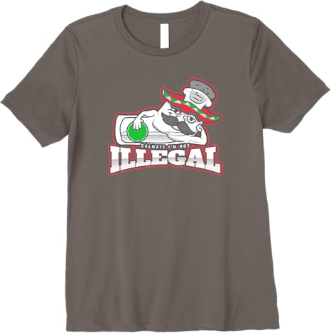 Calmate I'm Not Illegal Funny Chicano Mexican Men’s Premium Women T-Shirt
