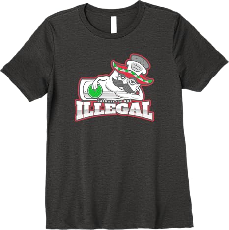 Calmate I'm Not Illegal Funny Chicano Mexican Men’s Premium Women T-Shirt