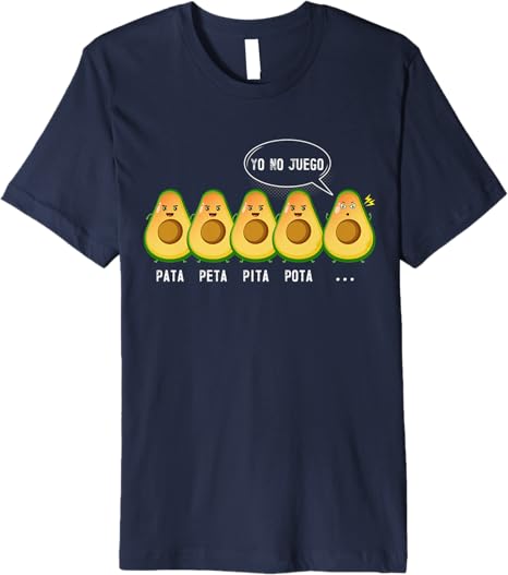 Pata Peta Pita Pota Yo No Juego Funny Mexican Latino Quote Premium Men T-Shirt