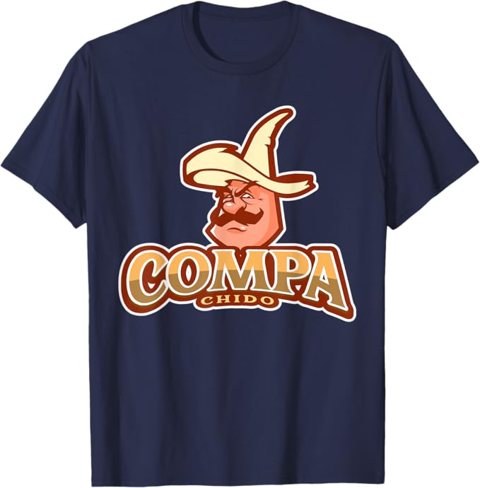Compa Chido Men T-Shirt – Funny Mexican Chicano Hombre Sombrero Design