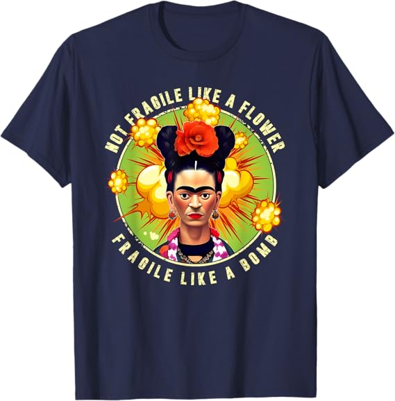 Not Fragile Like A Flower, Fragile Like A Bomb Men T-Shirt – Mexican Quote Design