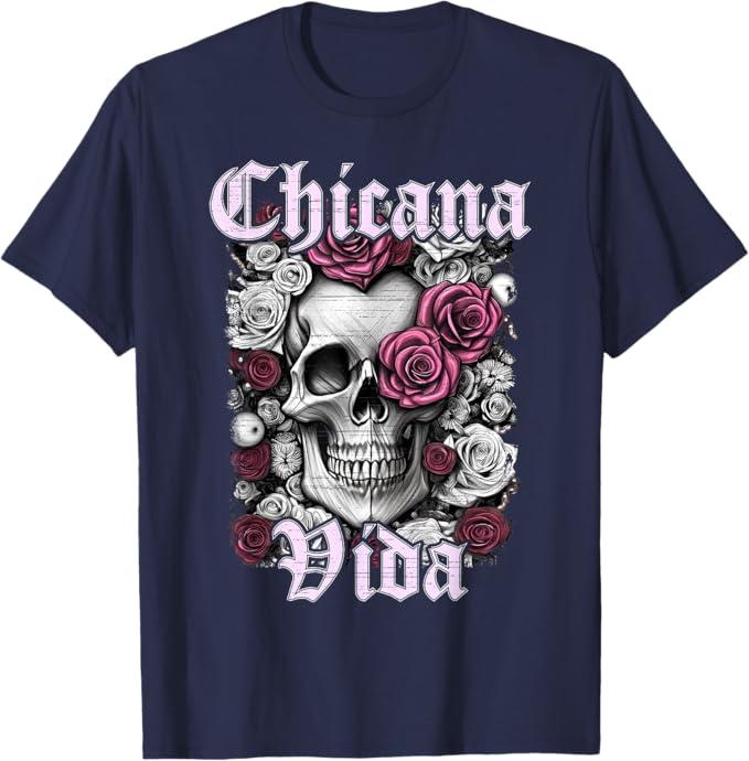 Chicana Vida Latina Men T-Shirt – Mexicana Calaveras Skull Design