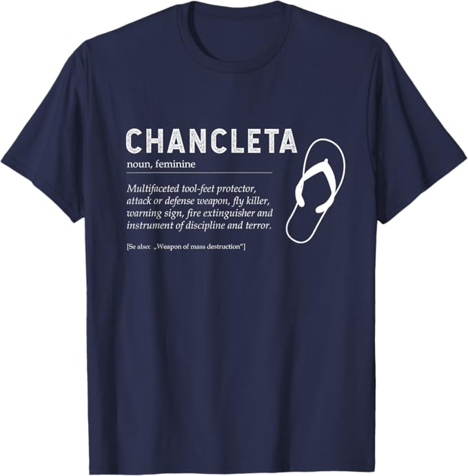 Chancleta Funny Mexican Chicano Chancla Quote Men T-Shirt