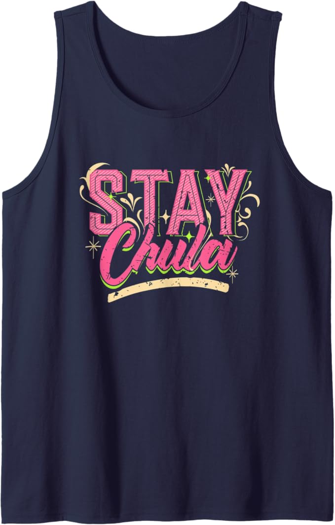 Stay Chula Vintage Retro Mexicana Latina Quote Men's Tank Top