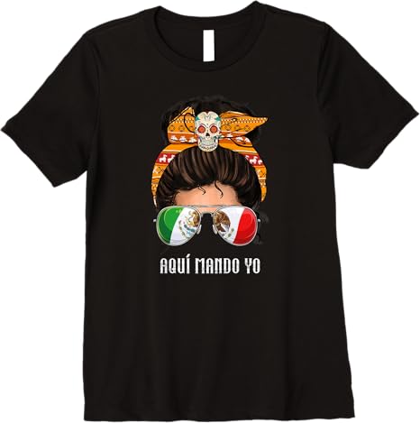 Aquí Mando Yo Mexican Flag Women’s Premium Women T-Shirt - Bandera Mexicana