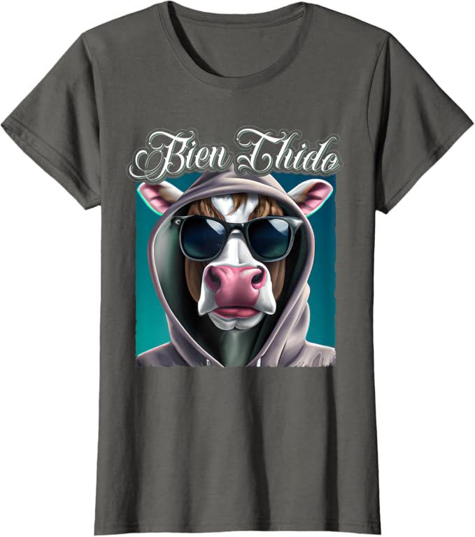 Bien Chido Women T-Shirt – Funny Latino Mexican Slang Chicano Quote Apparel