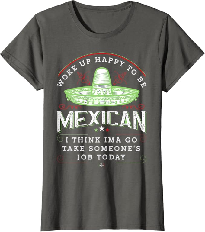 Woke Up Happy To Be Mexican - Funny Chicano Vintage Women T-Shirt