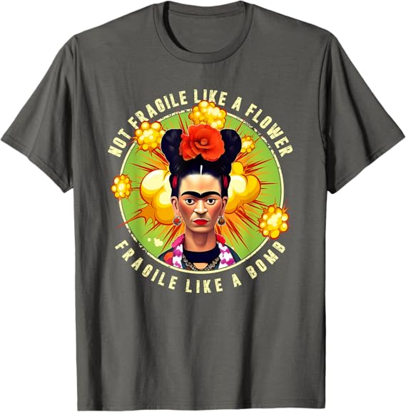 Not Fragile Like A Flower, Fragile Like A Bomb Men T-Shirt – Mexican Quote Design