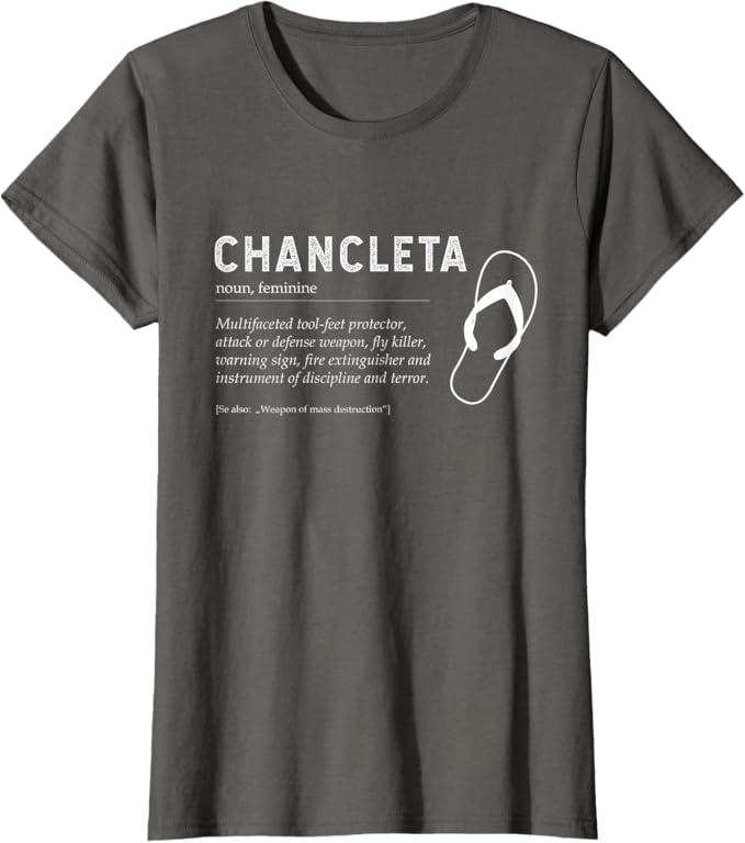 Chancleta Funny Mexican Chicano Chancla T-Shirt – Man and Woman Quote Shirt (Women)