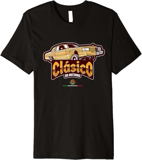 Clásico No Antiguo Lowrider Mexican Chicano Hombre Premium Men T-Shirt - Stylish & Comfortable
