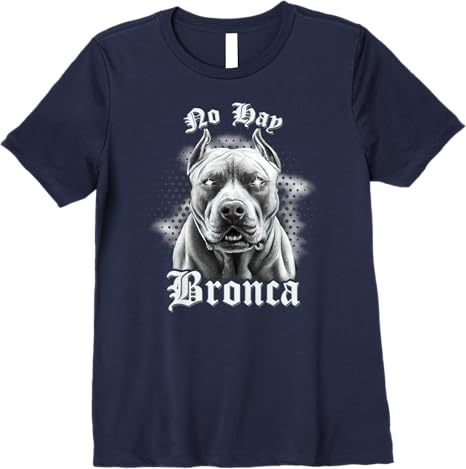 No Hay Bronca Mexican Slang Chicano Retro Dog Premium Women T-Shirt
