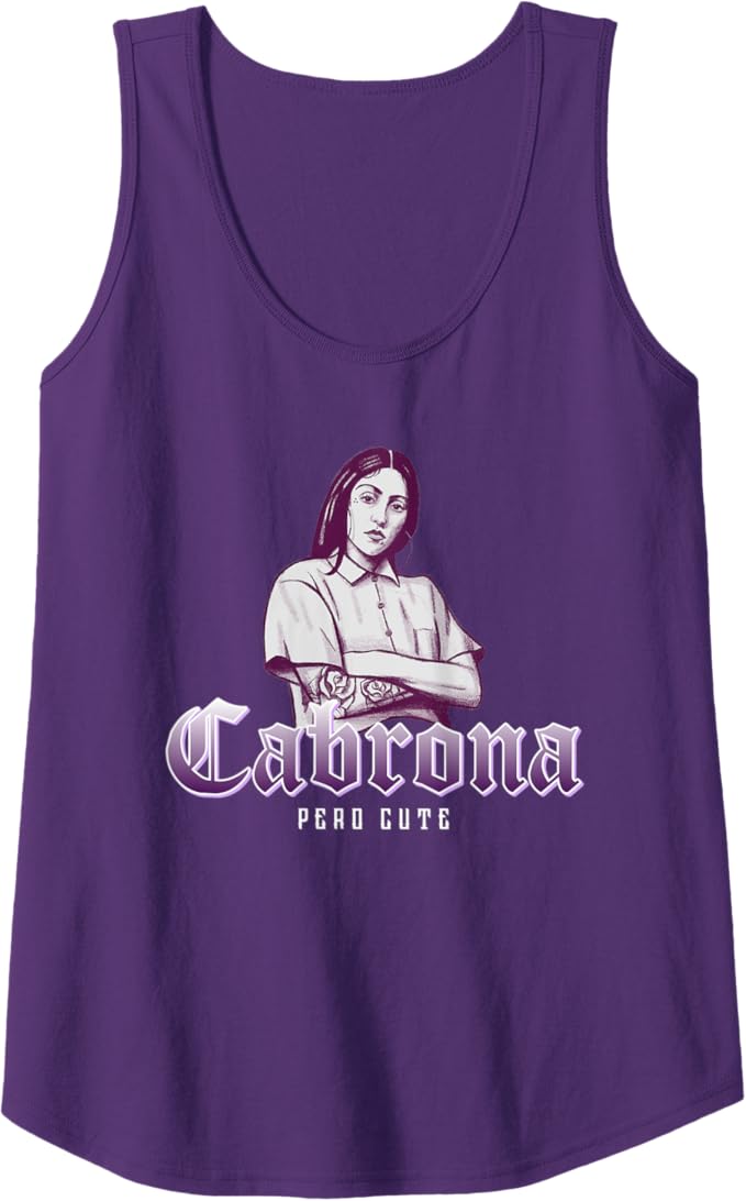 Cabrona Pero Cute Tank Top - Mexicana Chicana Women’s Fashion