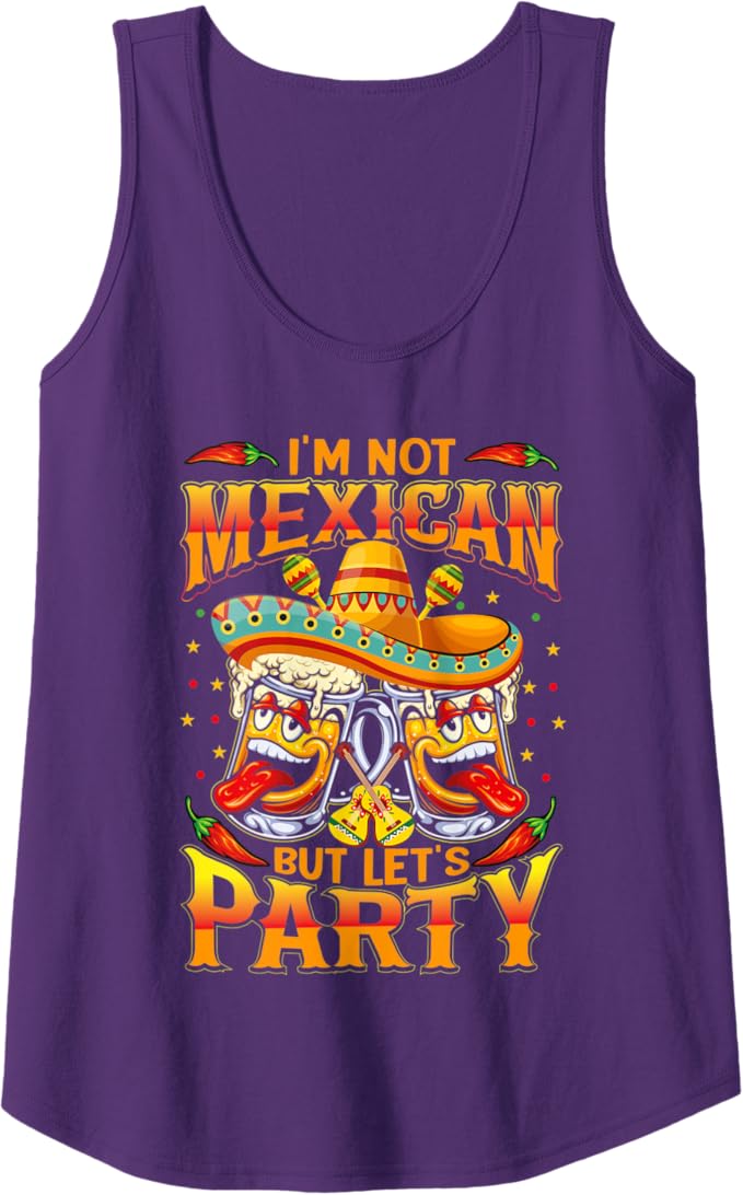 Cinco de Mayo Party Women Tank Top - I'm Not Mexican Shirt for Celebrations