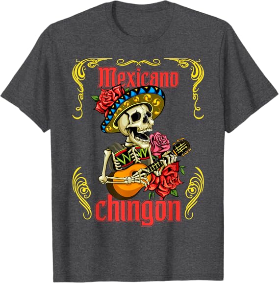 Mexicano Chingón Men T-Shirt - Mariachi Skull Día de los Muertos Design