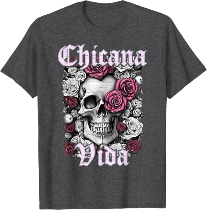 Chicana Vida Latina Men T-Shirt – Mexicana Calaveras Skull Design
