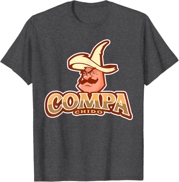 Compa Chido Men T-Shirt – Funny Mexican Chicano Hombre Sombrero Design