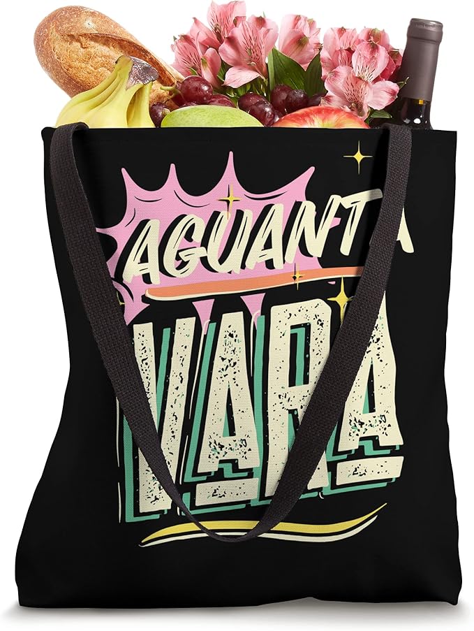 Aguanta Vara Frase Tote Bag - Mexican Latino Chicano Style for Men and Women