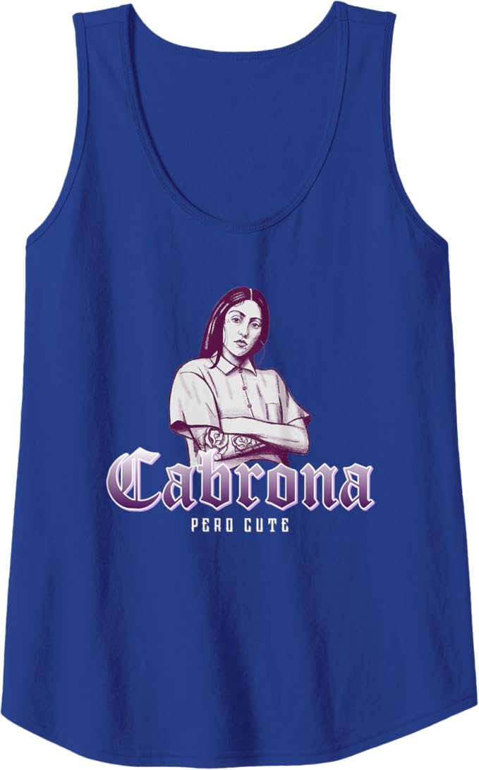 Cabrona Pero Cute Tank Top - Mexicana Chicana Women’s Fashion