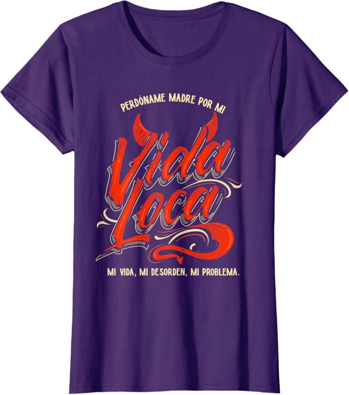 Perdóname Madre Por Mi Vida Loca Women's Mexican Graphic T-Shirt