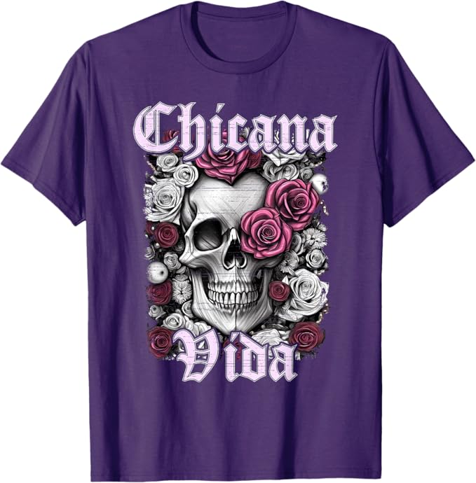 Chicana Vida Latina Men T-Shirt – Mexicana Calaveras Skull Design