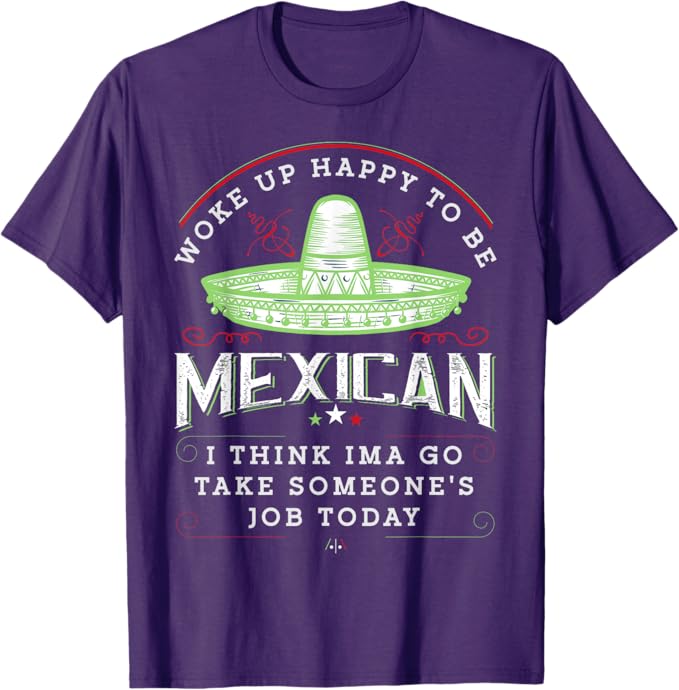 Woke Up Happy To Be Mexican - Funny Chicano Vintage Men T-Shirt