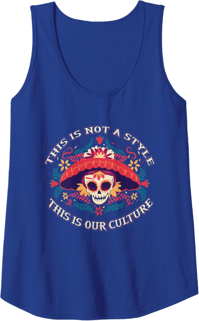 This Is Not A Style, This Is Our Culture Mexican Chicano Women Tank Top - Unique Apparel