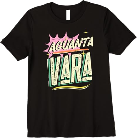 Aguanta Vara Frase Women T-Shirt for Mexican Latino Chicano Men & Women - Premium Quality