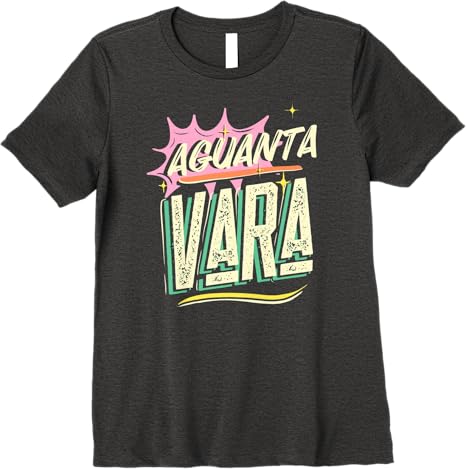 Aguanta Vara Frase Women T-Shirt for Mexican Latino Chicano Men & Women - Premium Quality